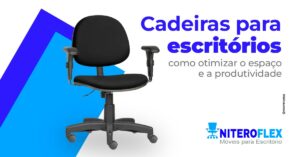 IMG Cadeira Niteroflex link 300x157 - Cadeiras para escritórios: como otimizar o espaço e a produtividade
